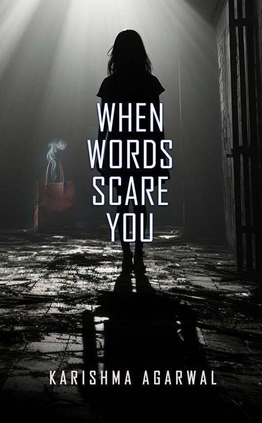 When Words Scare You - Karishma Agarwal - ebook