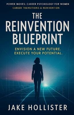 The Reinvention Blueprint - Jake Hollister - cover