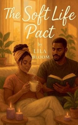 The Soft Life Pact - Lila Bloom - cover