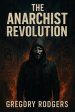 The Anarchist Revolution