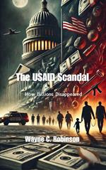 The USAID Scandal: How Billions Disappeared