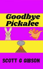 Goodbye Pickalee