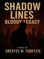 Shadow Lines: Bloody Legacy