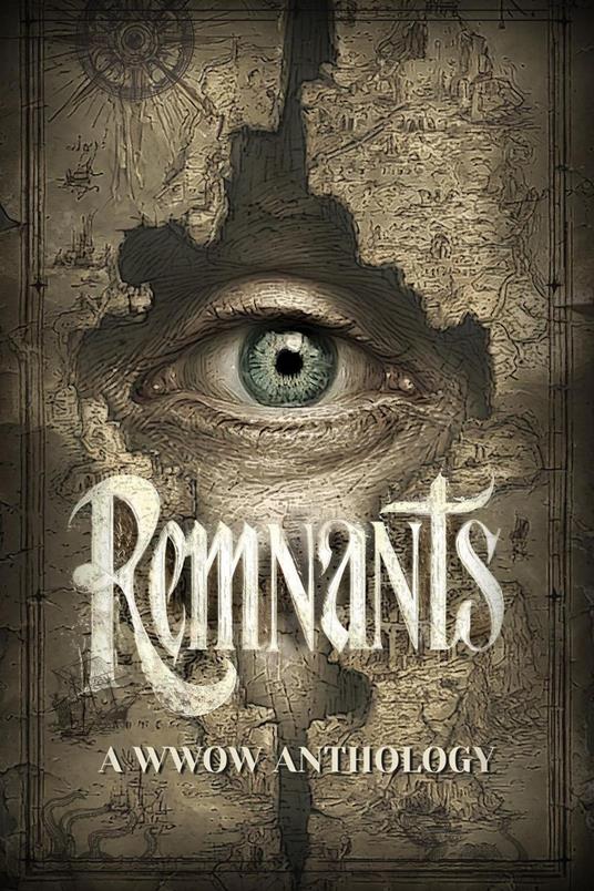 Remnants: A WWOW Anthology