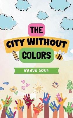 The City Without Colors - Brave Soul - cover