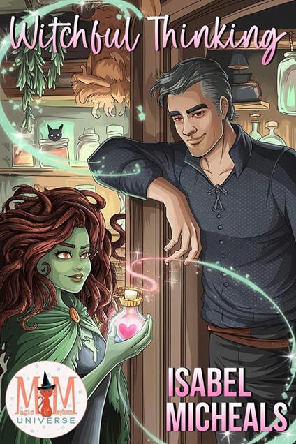 Witchful Thinking: Magic and Mayhem Universe