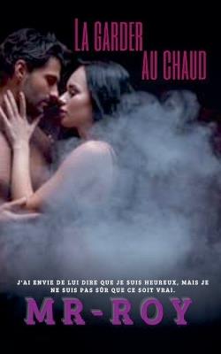 La garder au chaud - Mr-Roy - cover