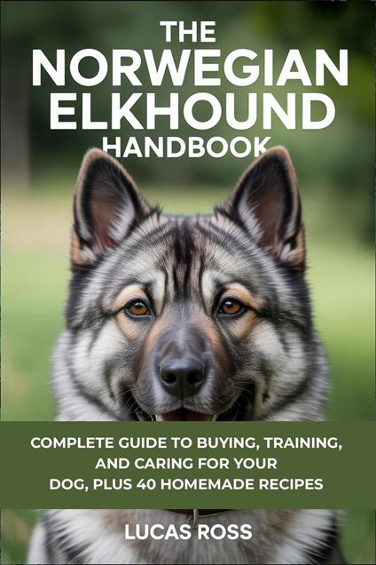 The Norwegian Elkhound Handbook