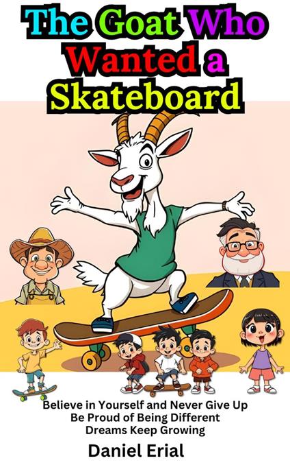 The Goat Who Wanted a Skateboard - Daniel Erial - ebook