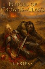 Echoes of Crowns and Claws