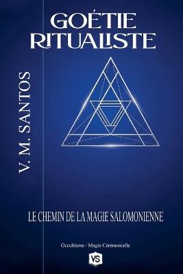 Goétie Ritualiste - Le Chemin de la Magie Salomonienne - Virginia Santos,V M Santos - cover