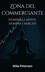 Zona del commerciante - Domina la mente, domina i mercati