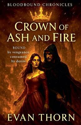 Crown of Ash and Fire - Evan Thorn - cover
