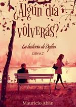 ¿Algún día volverás?