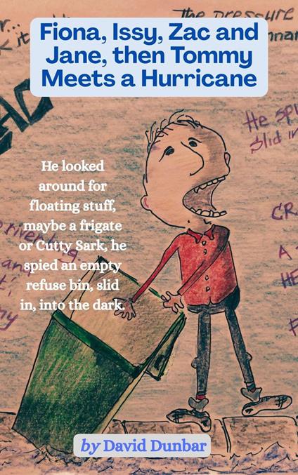 Fiona, Issy, Zac and Jane, then Tommy Meets a Hurricane - David Dunbar - ebook