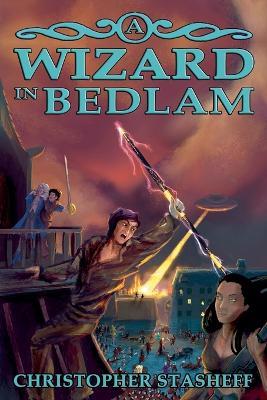A Wizard in Bedlam - Christopher Stasheff - cover