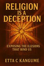 Religion Is A Deception