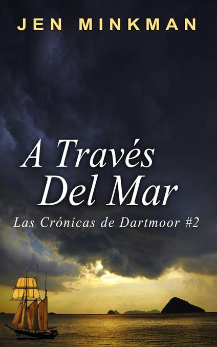A través del mar (Libro 2 de Las Crónicas de Dartmoor) - Jen Minkman - ebook