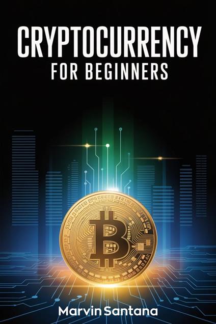 Cryptocurrency for Beginners