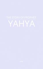 The Story of Prophet Yahya