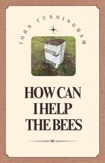 How can I help the bees