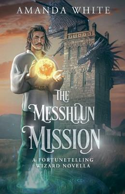 The Messhlun Mission - Amanda White - cover