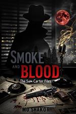Smoke and Blood