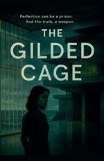 The Gilded Cage