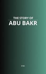The Story of Abu Bakr