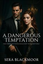 A Dangerous Temptation