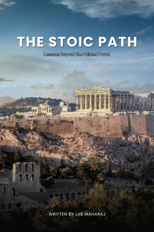 The Stoic Path: Lessons Beyond the Painted Porch