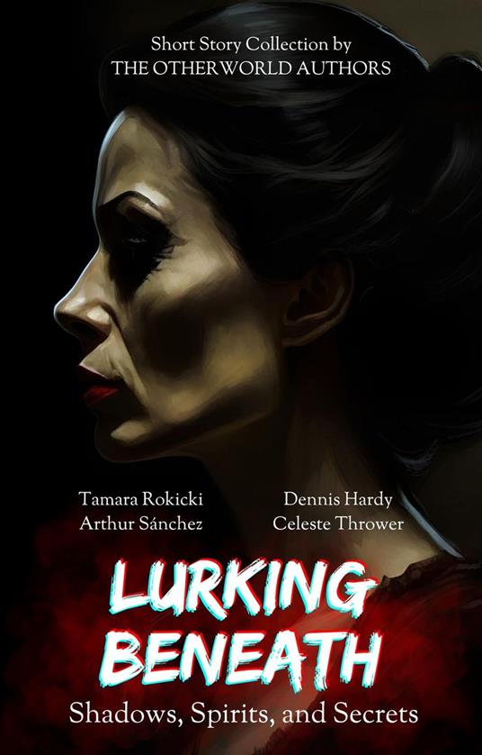 Lurking Beneath (Shadows, Spirits and Secrets) Anthology