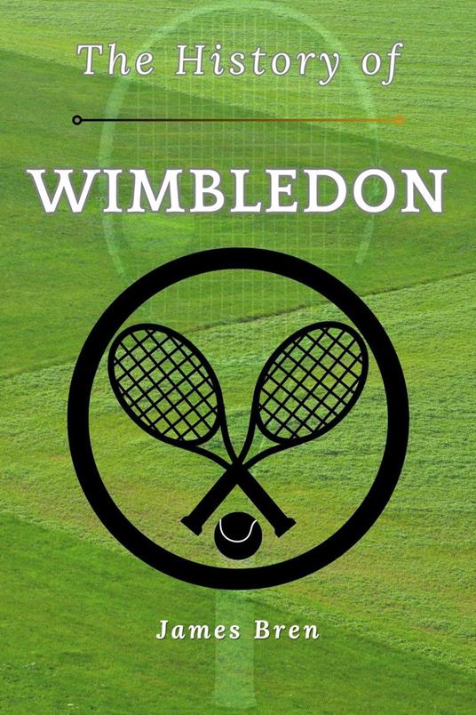 The History of Wimbledon