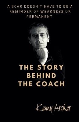The Story Behind the Coach - Kenny Archer - cover