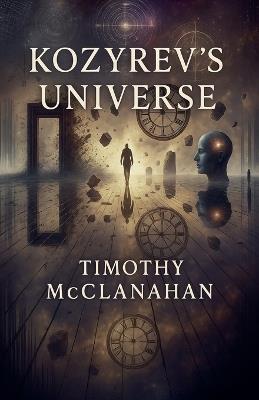 Kozyrev's Universe - Timothy McClanahan - cover