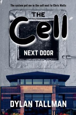 The Cell Next Door - Dylan Tallman - cover