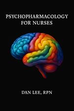 Psychopharmacology for Nurses