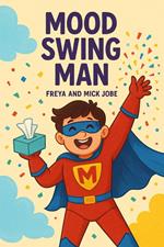 Mood Swing Man
