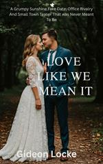 Love Like We Mean It