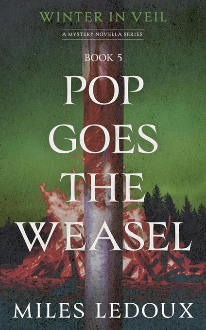 Pop Goes the Weasel (Winter in Veil Book 5)