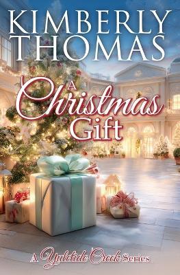 A Christmas Gift - Kimberly Thomas - cover