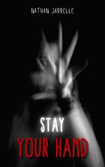 Stay Your Hand