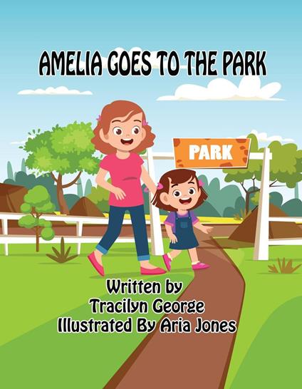 Amelia Goes to the Park - Tracilyn George - ebook