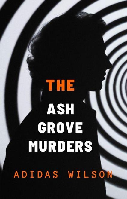 The Ash Grove Murders - DCI Michael Holloway Mystery