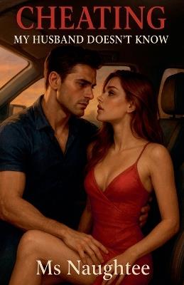 Cheating: My Husband Doesn't Know - Naughtee - cover