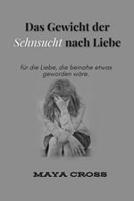 Das Gewicht der Sehnsucht nach Liebe