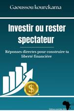 Investir ou rester spectateur