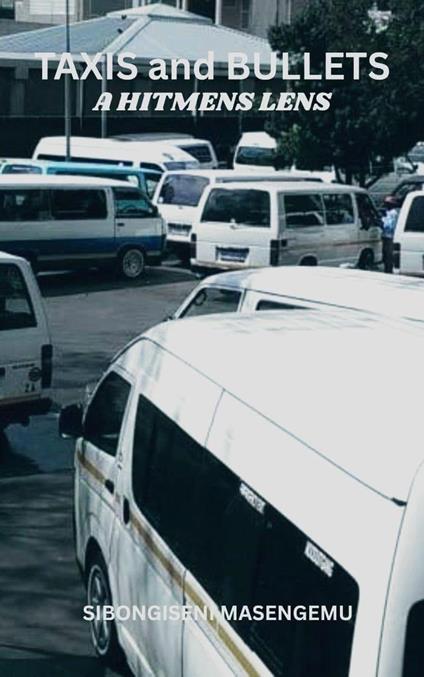 Taxis and Bullets: A Hitmens Lens