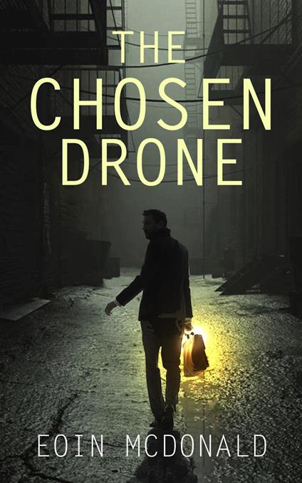 The Chosen Drone - Eoin McDonald - ebook