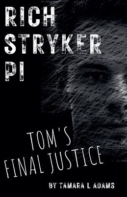 Rich Stryker: Tom's Final Justice - Tamara Adams - cover